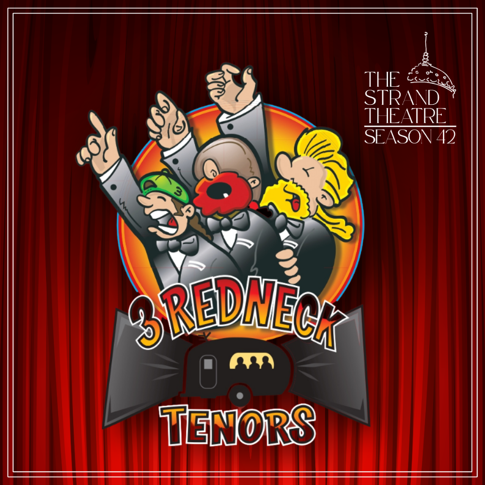 The Strand Theatre Shreveport Season 42 3 Redneck Tenors: Broadway Bound!